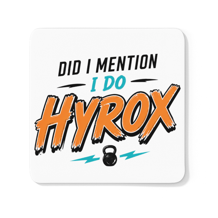 Did I Mention I Do Hyrox