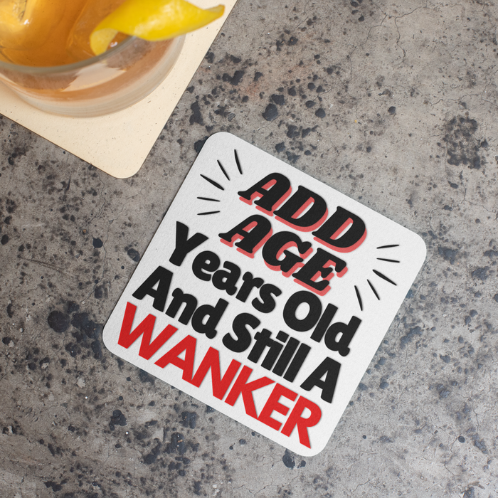 'Add Age' Years Old And Still A Wanker