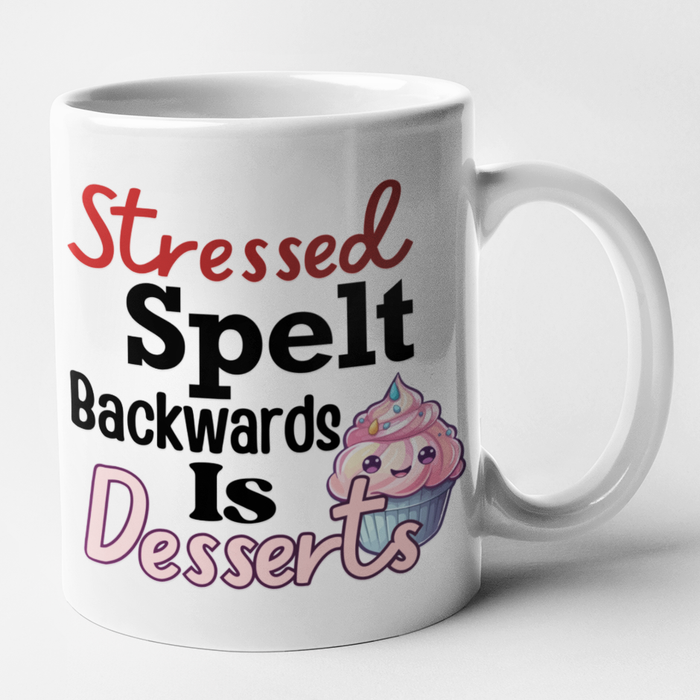 Stressed Spelt Backwards Spells Desserts