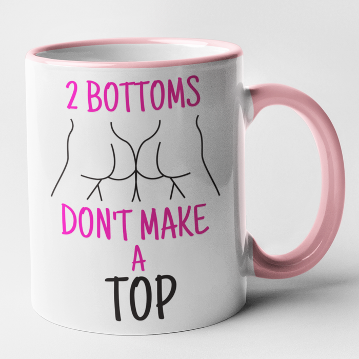 2 Bottoms Don't Make A Top