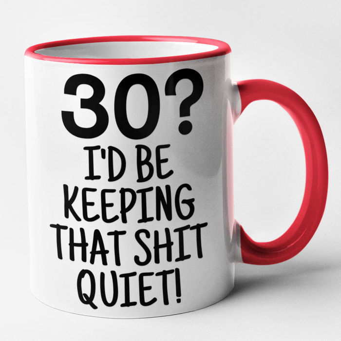 30? I'd Be Keeping That Shit Quiet!