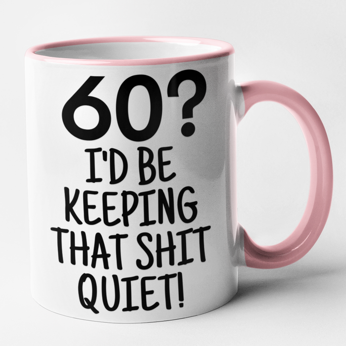 60? I'd Be Keeping That Shit Quiet!