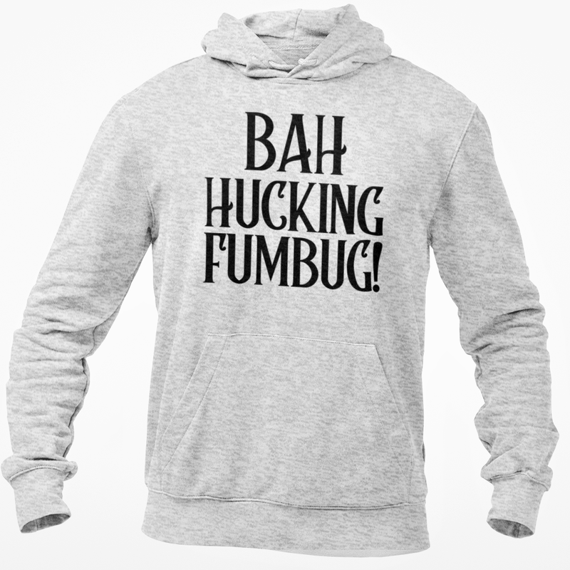 Bah Hucking Fumbug!