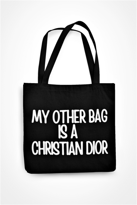 My Other Bag Is A Christian Dior