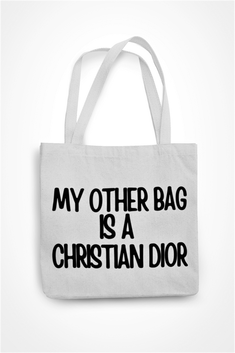 My Other Bag Is A Christian Dior