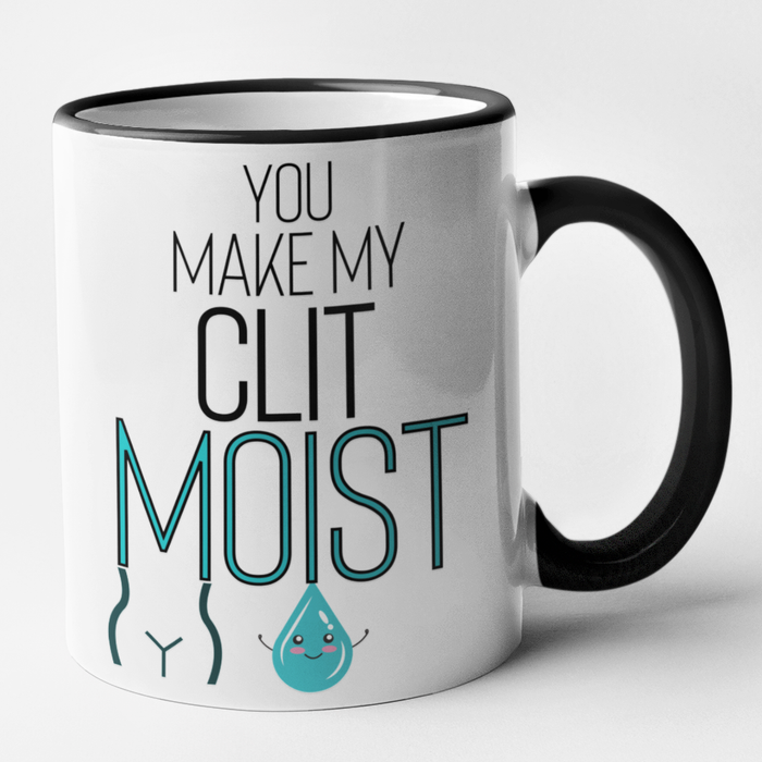 You Make My Clit Moist
