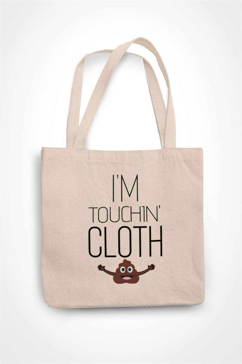 I'm Touchin Cloth