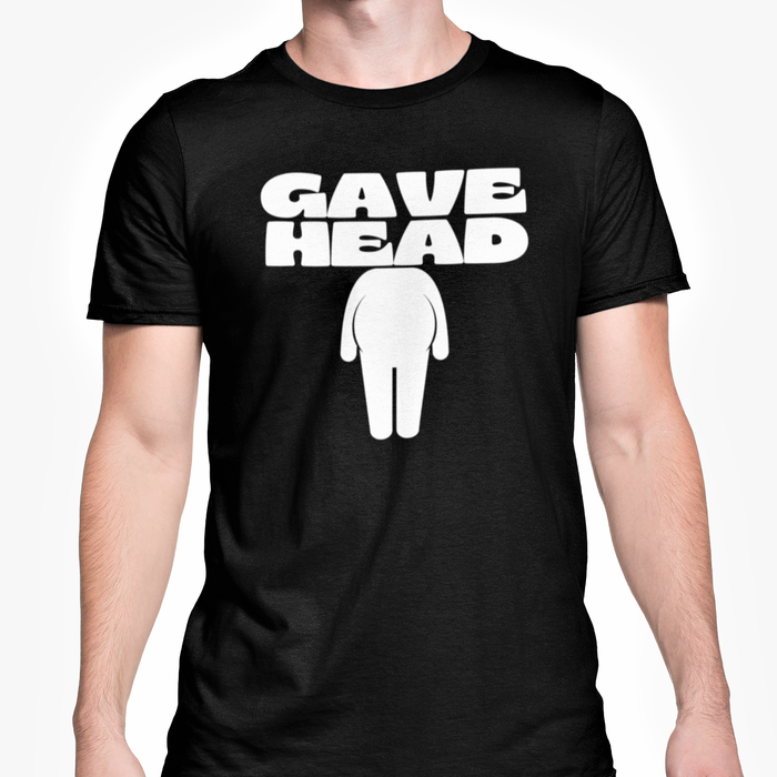 Gave Head