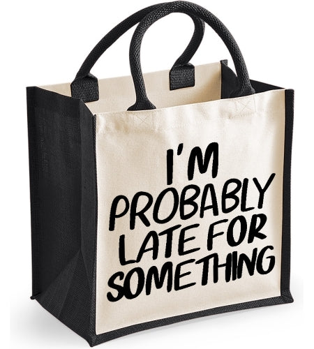 I'm Probably Late For Something