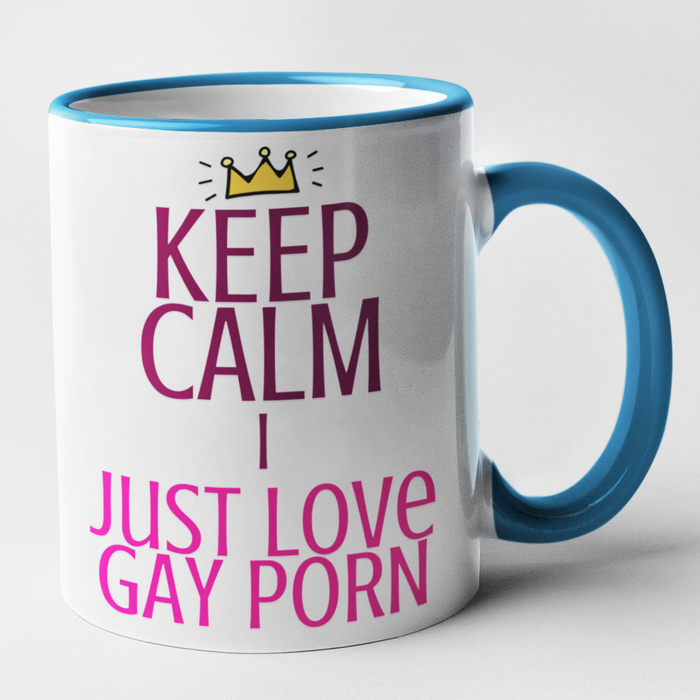 Keep Calm I Just Love Gay Porn