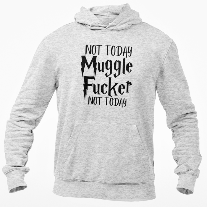 Not Today Muggle Fucker