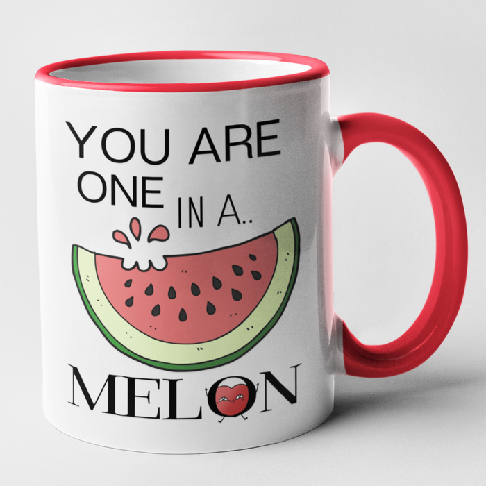 You Are One In A Melon