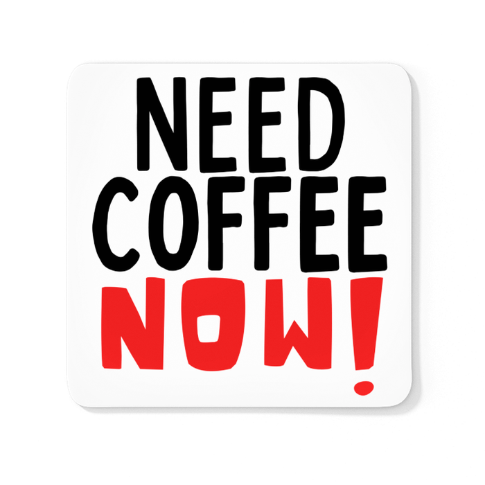 Need Coffee Now!