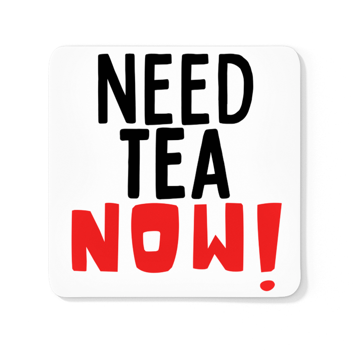 Need Tea Now!