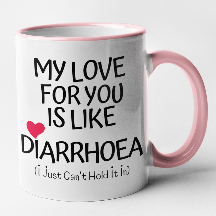 My Love For You Is Like Diarrhoea