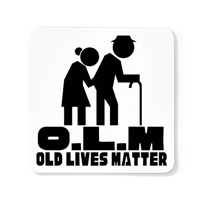 O.L.M Old Lives Matter