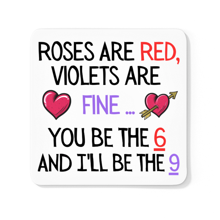 Poem - Roses Are Red Violets Are Fine You Be The 6 And I'll Be The 9