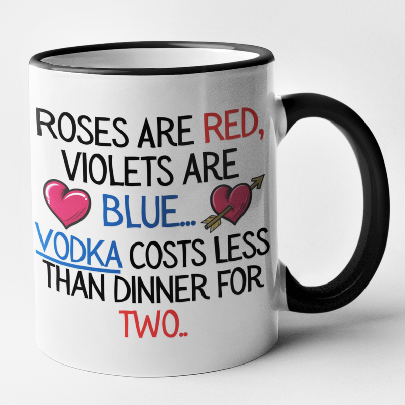 Poem - Roses Are Red Violets Are Blue Vodka Costs Less Than Dinner For Two