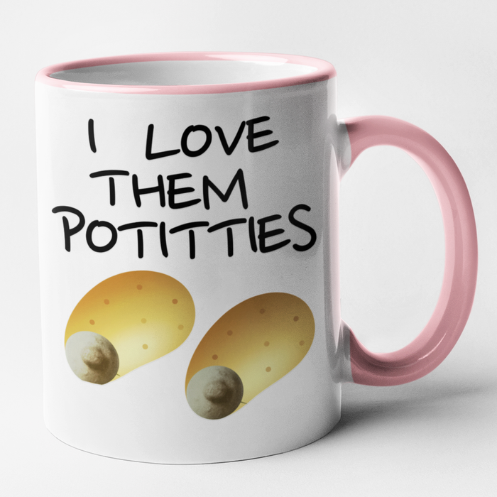 I Love Them Potitties