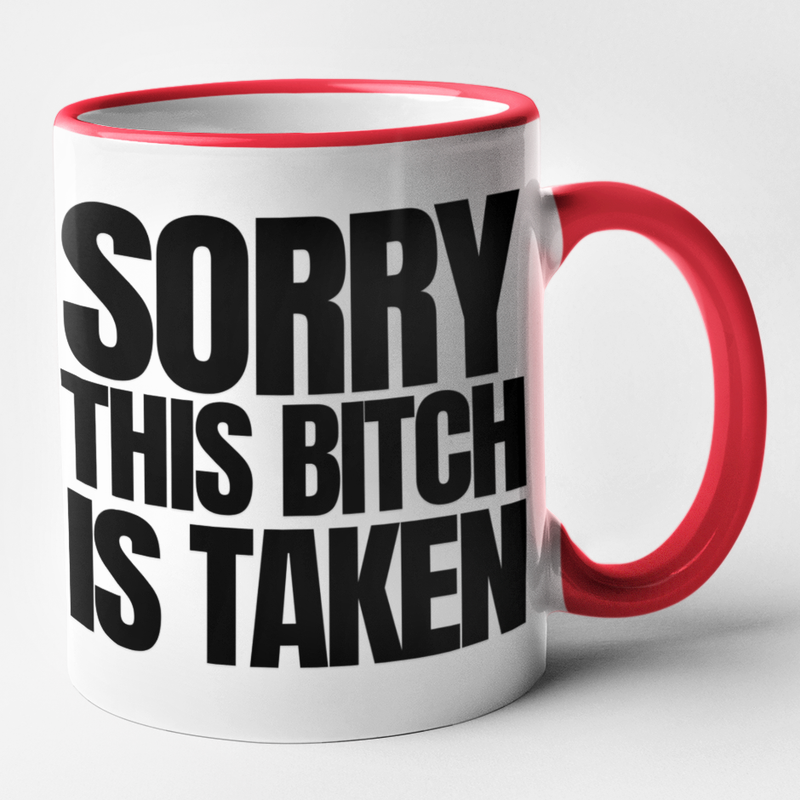 Sorry This Bitch Is Taken