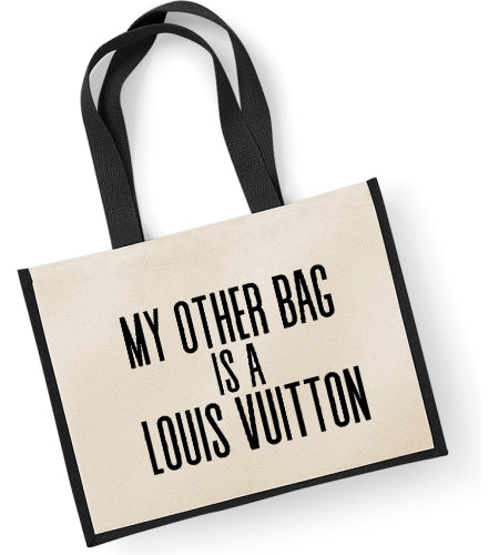 My Other Bag Is A Louis Vuitton - Main Image