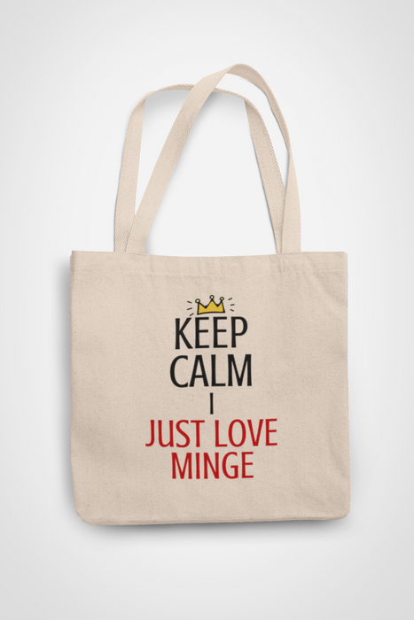 Keep Calm - I Just Love Minge