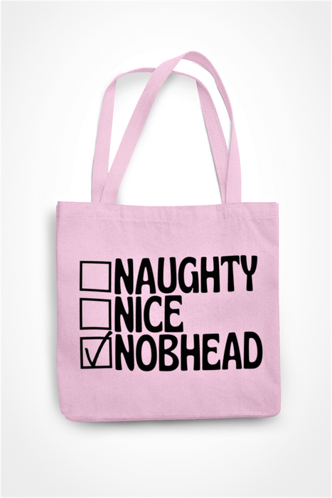 Naughty Nice Nobhead