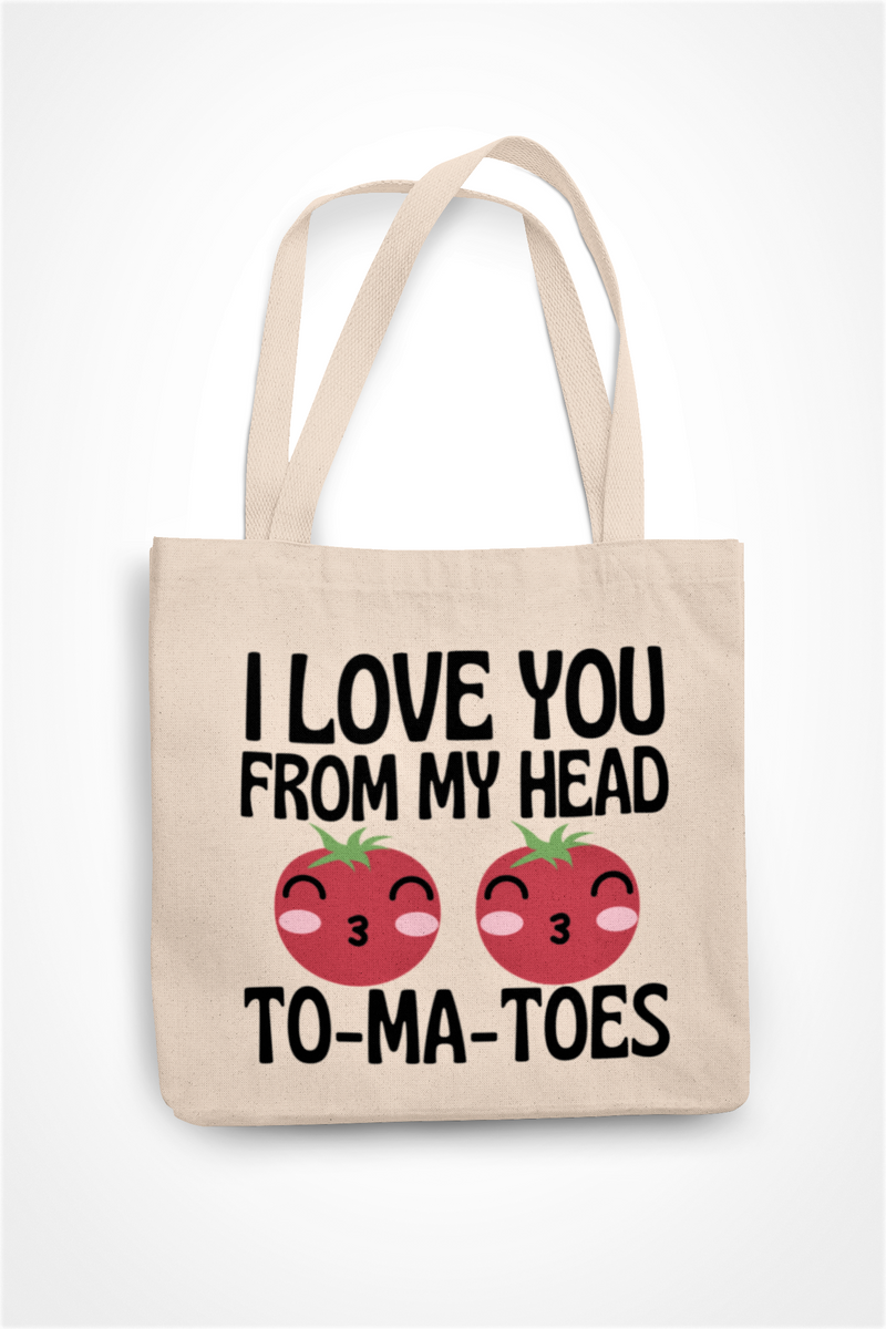 I Love You From My Head To-Ma-Toes