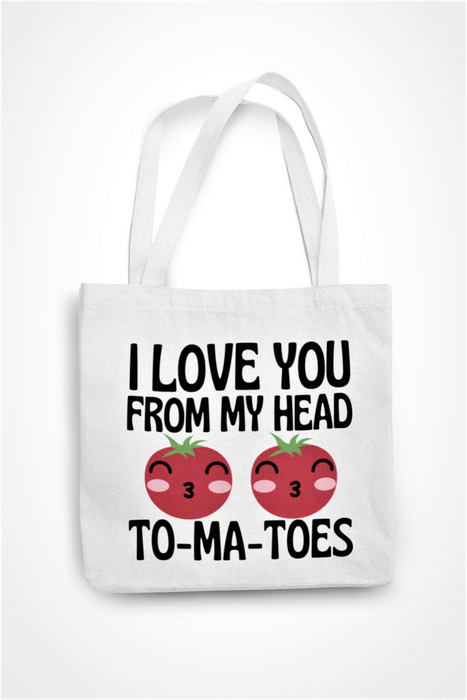 I Love You From My Head To-Ma-Toes