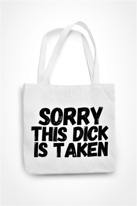 Sorry This Dick Is Taken