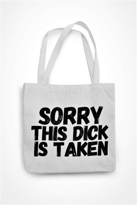 Sorry This Dick Is Taken