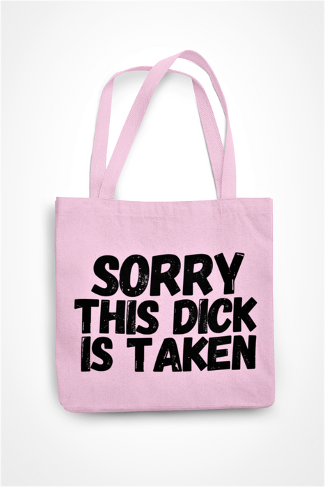 Sorry This Dick Is Taken