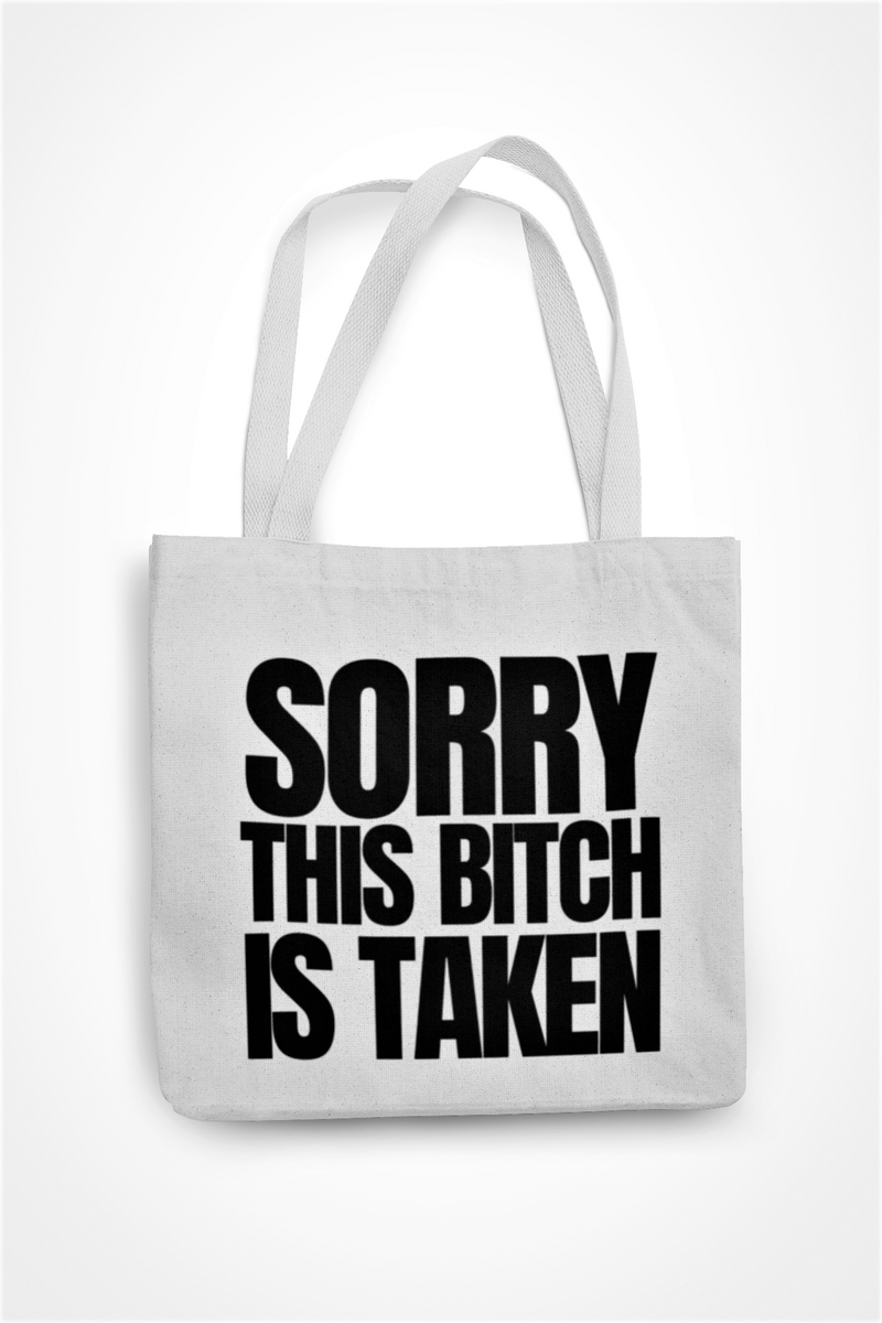 Sorry This Bitch Is Taken
