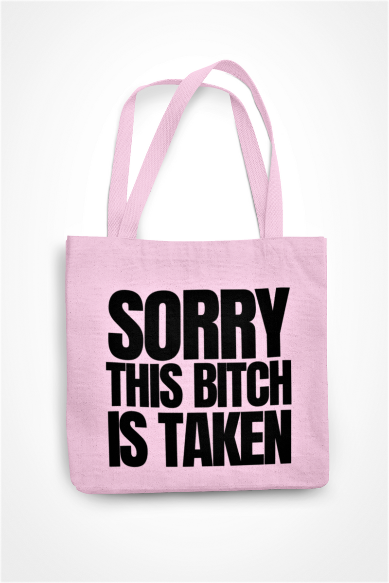 Sorry This Bitch Is Taken