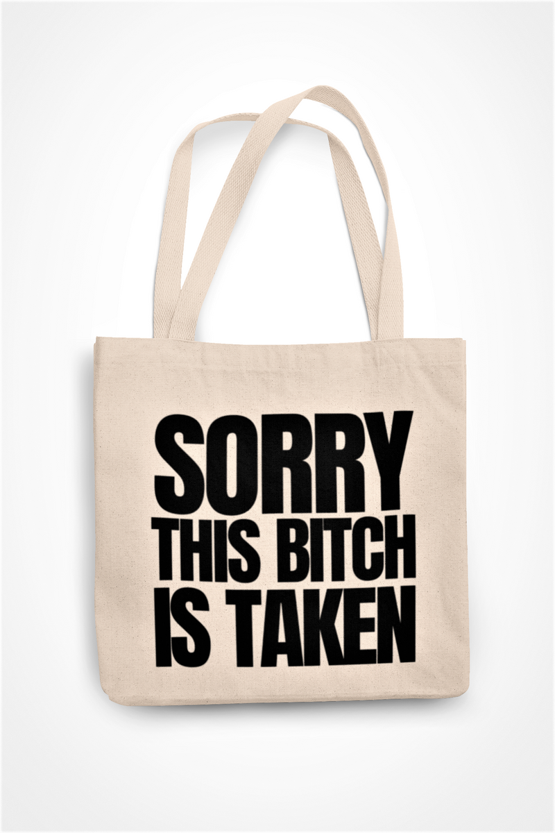 Sorry This Bitch Is Taken