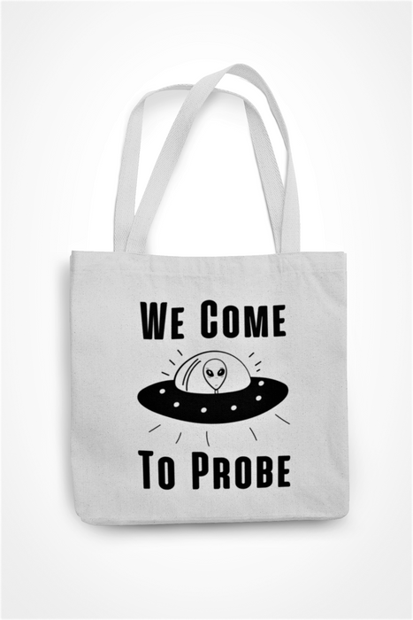 We Come To Probe