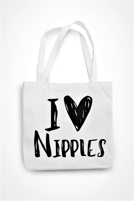 I LOVE NIPPLES