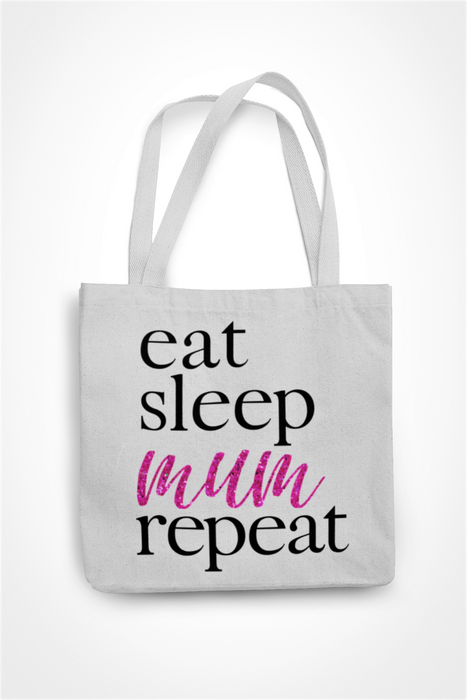 Eat Sleep Mum Repeat (Glitter Text)