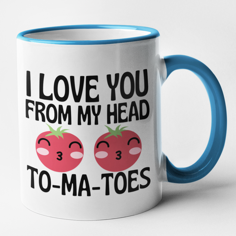 I Love You From My Head To-Ma-Toes