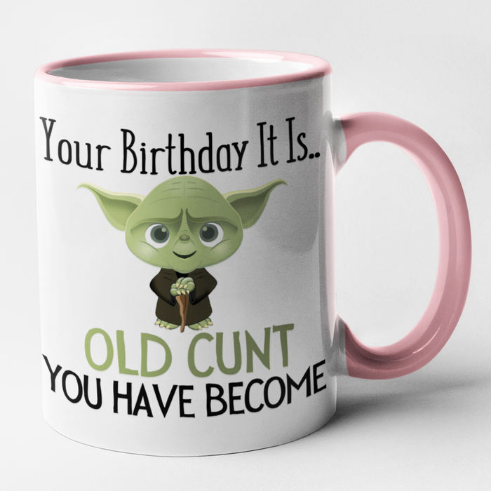 Your Birthday It Is Old Cunt You Have Become