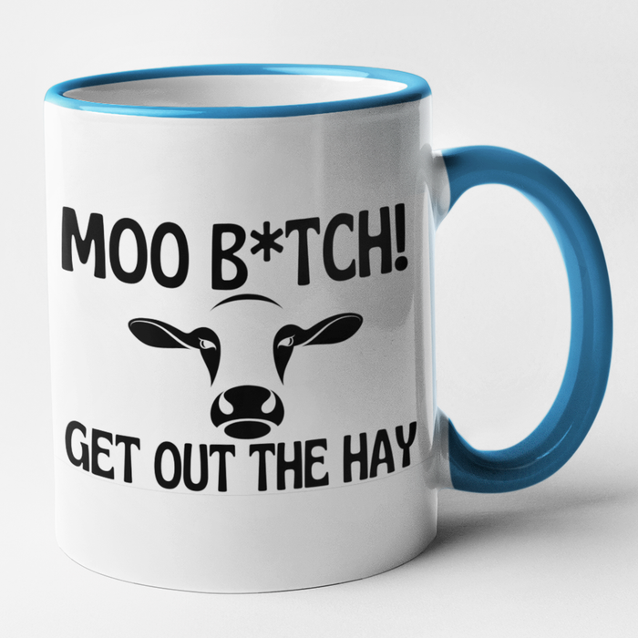 Moo Bitch Get Out The Hay