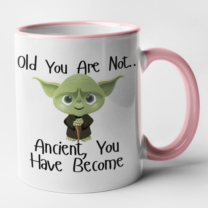 Old You Are Not .. Ancient, You Have Become