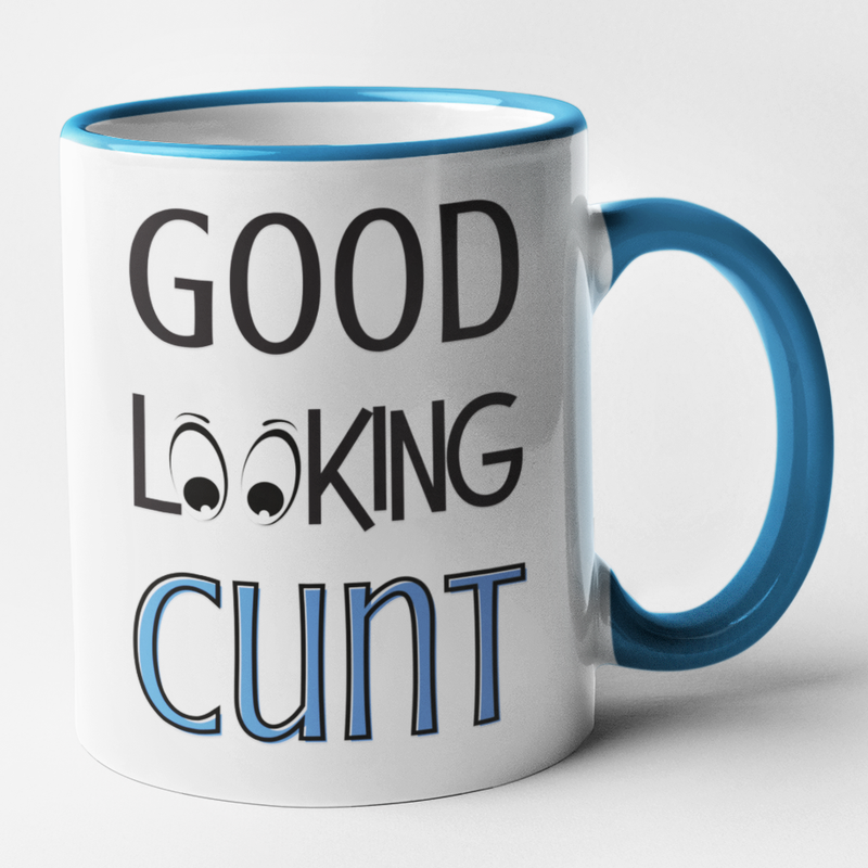 Good Looking Cunt