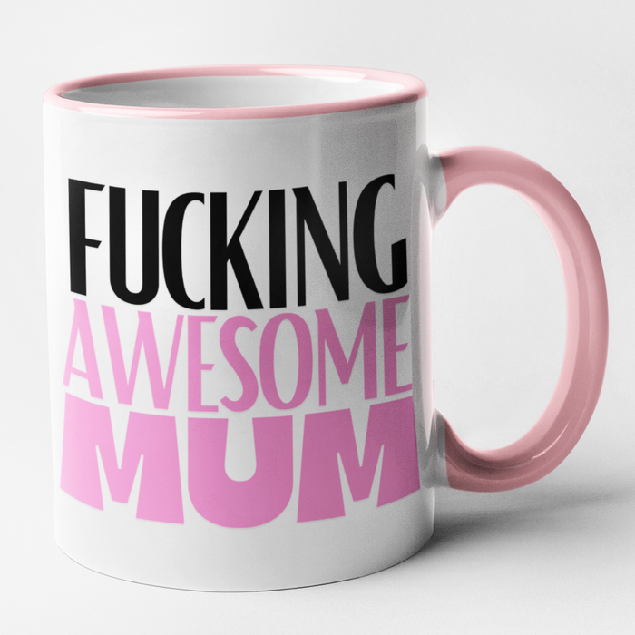 Fucking Awesome Mum