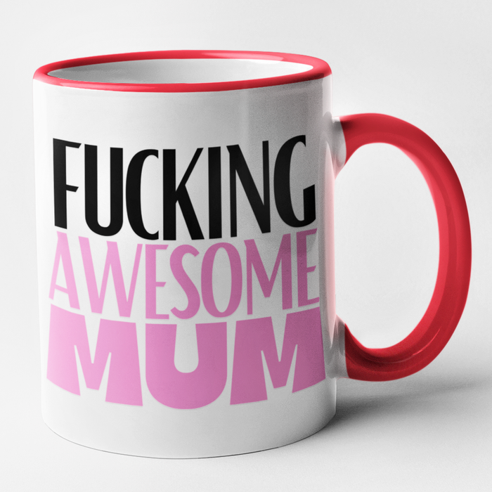 Fucking Awesome Mum