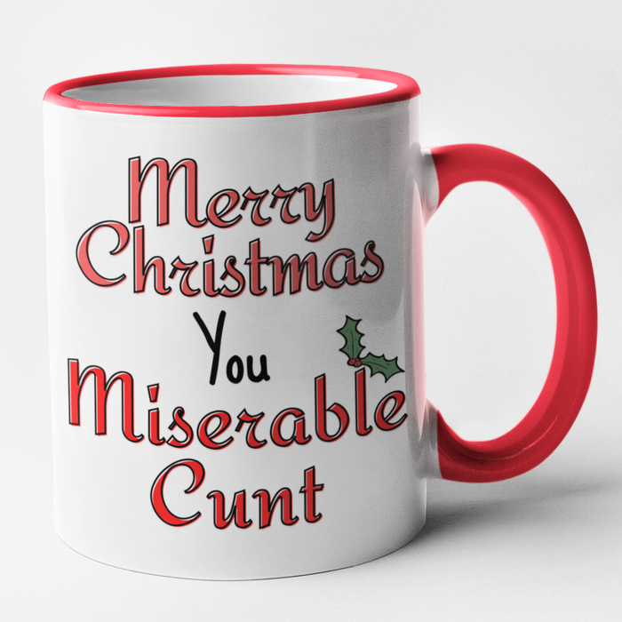 Merry Christmas You Miserable Cunt