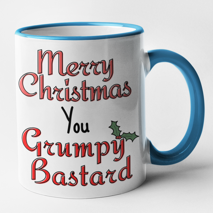 Merry Christmas You Grumpy Bastard