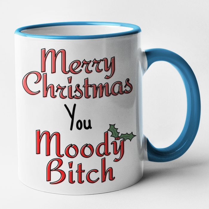 Merry Christmas You Moody Bitch