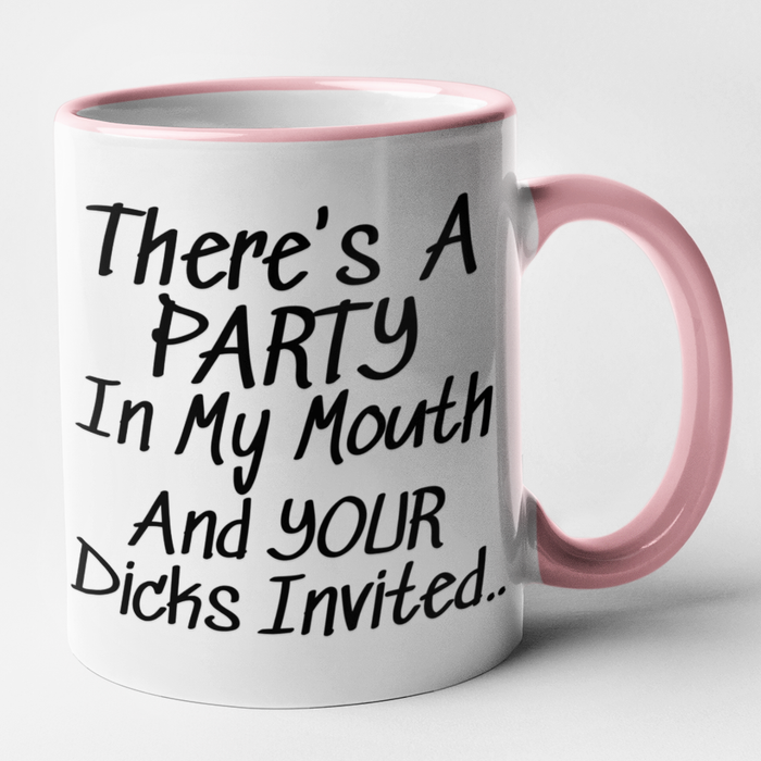 There's A Party In My Mouth And Your Dicks Invited