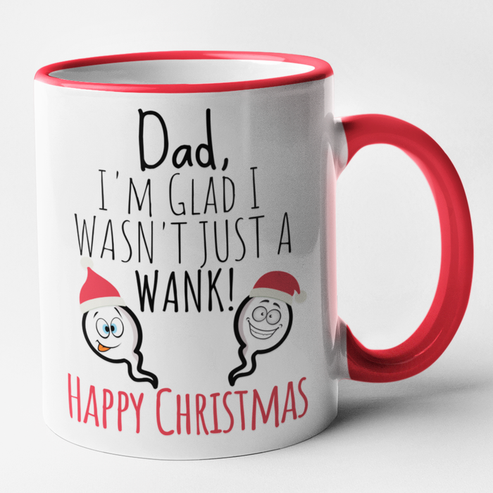 Dad I'm Glad I Wasn't Just A Wank (Christmas)